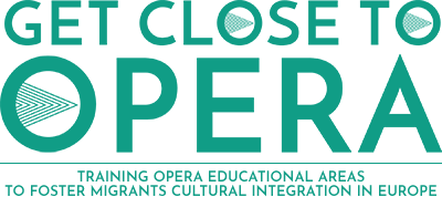 Get Close to Opera | Training Opera Educational Areas to foster migrants cultural integration in Europe